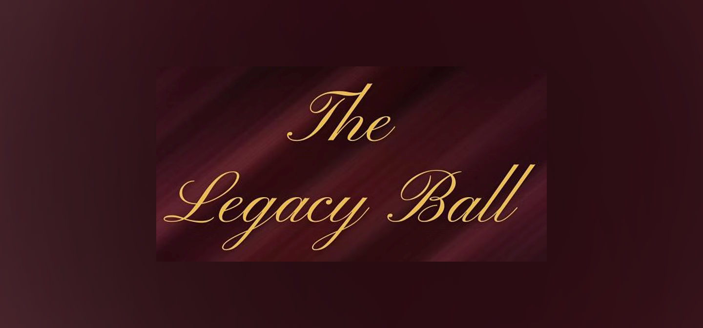 The Legacy Ball